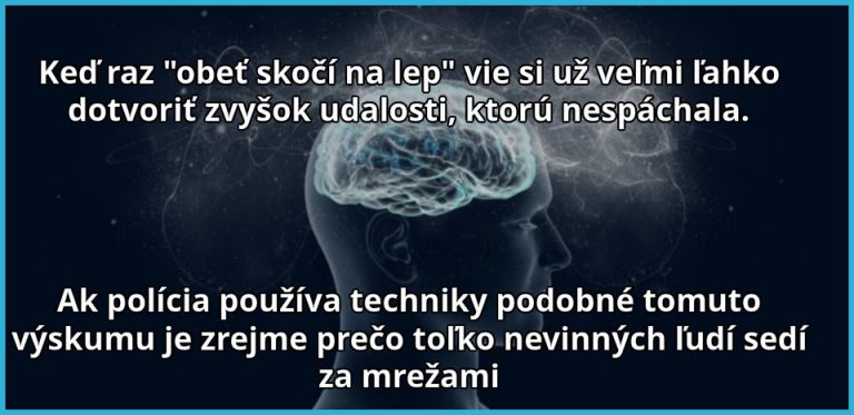 Nemusíte zločin spáchať aby ste uverili, že ste ho spáchali