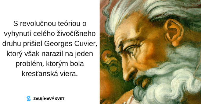 To, že môže celý živočíšny druh vyhynúť ľudia neakceptovali až do konca 18. storočia