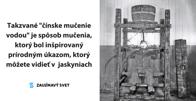Je „čínske mučenie vodou“ ten najhorší spôsob smrti, ktorý vymyslel človek?