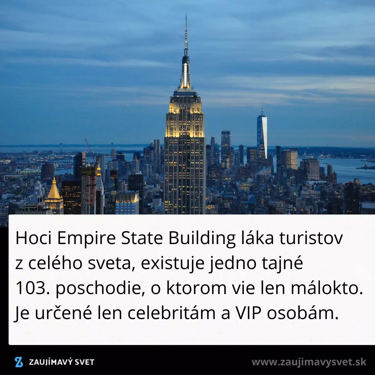 Empire State Building za súmraku, panoráma mesta, tajné 103. poschodie pre VIP a celebrity.
