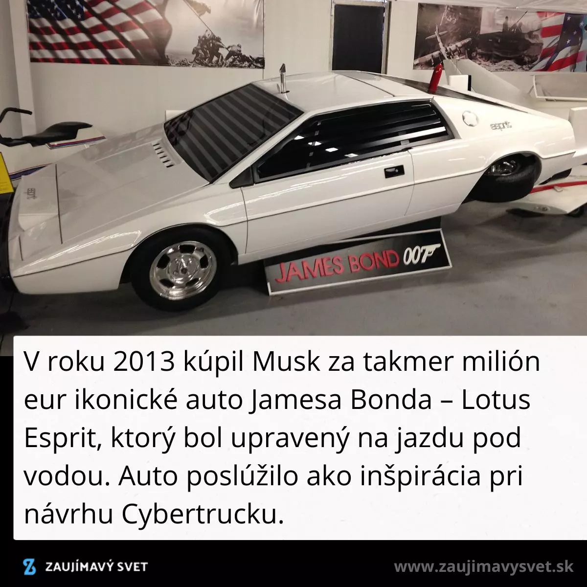 Lotus Esprit z filmu Jamesa Bonda vystavené so značkou Bond 007, ktoré bolo inšpiráciou pre návrh Cybertrucku.