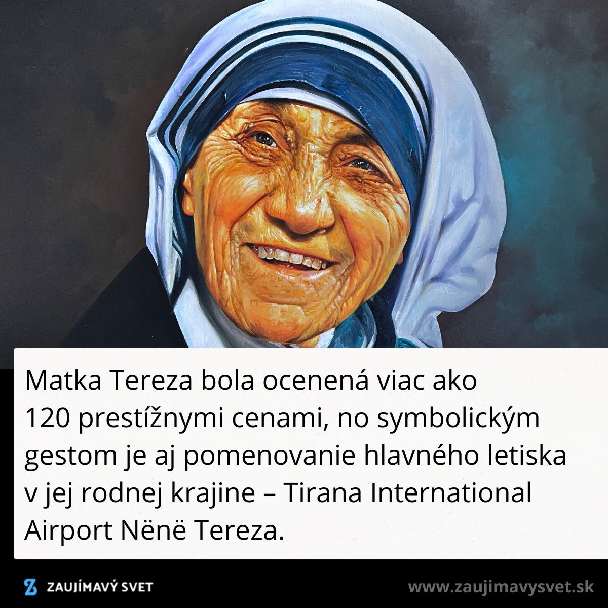 Portrét Matky Terezy s citátom o jej oceneniach a pomenovaní letiska v Tirane po nej.