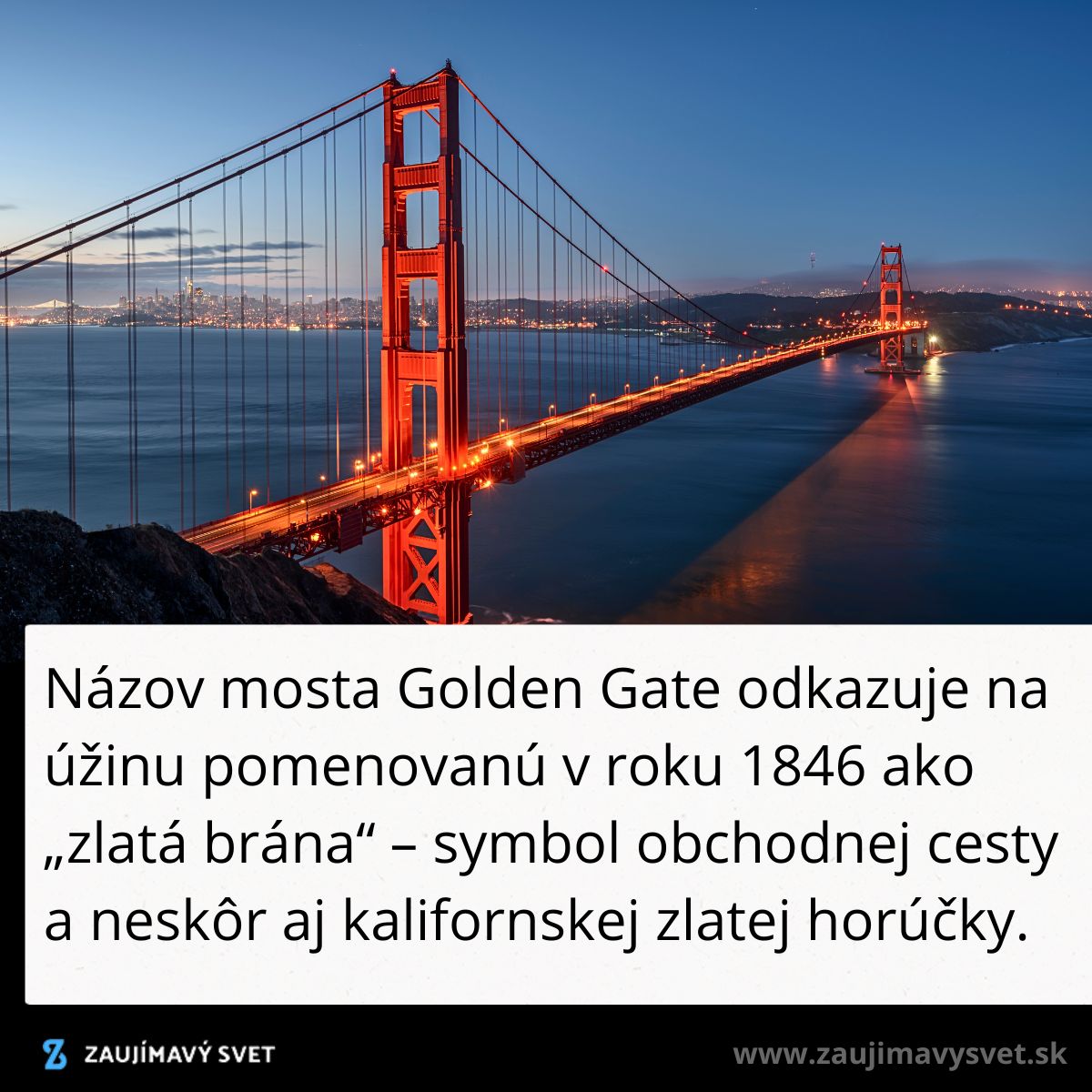 Golden Gate Bridge pri západe slnka, odkazuje na zlatú bránu ako symbol obchodnej cesty a kalifornskej zlatej horúčky.